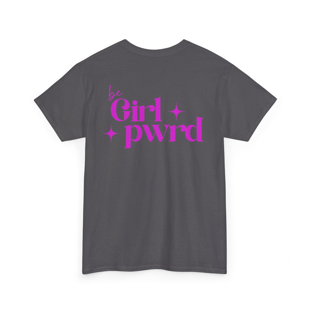 Inspirational Unisex Heavy Cotton Tee - 'be Girl pwrd'