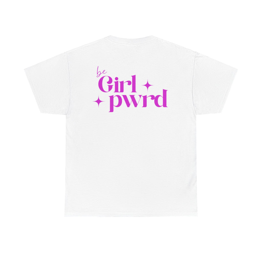 Inspirational Unisex Heavy Cotton Tee - 'be Girl pwrd'