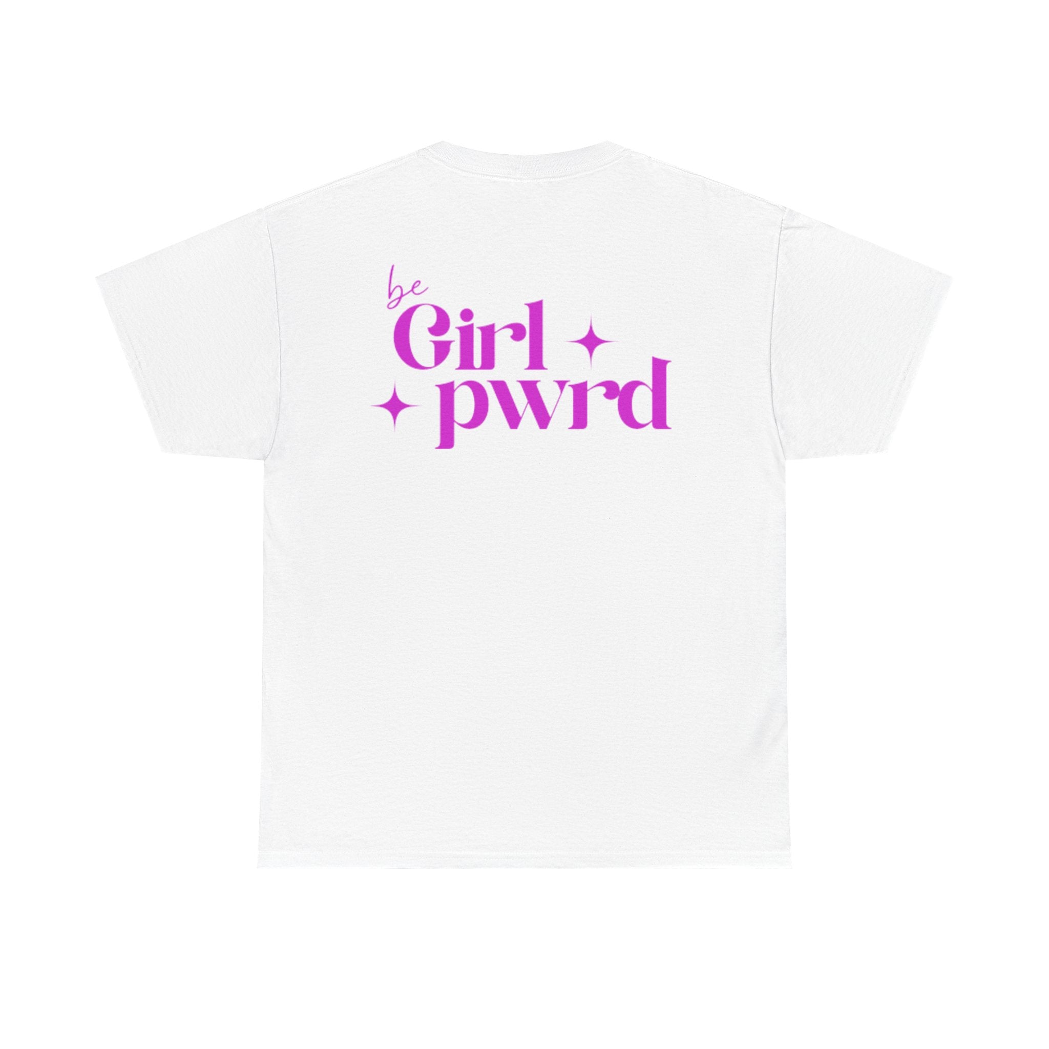 Inspirational Unisex Heavy Cotton Tee - 'be Girl pwrd'