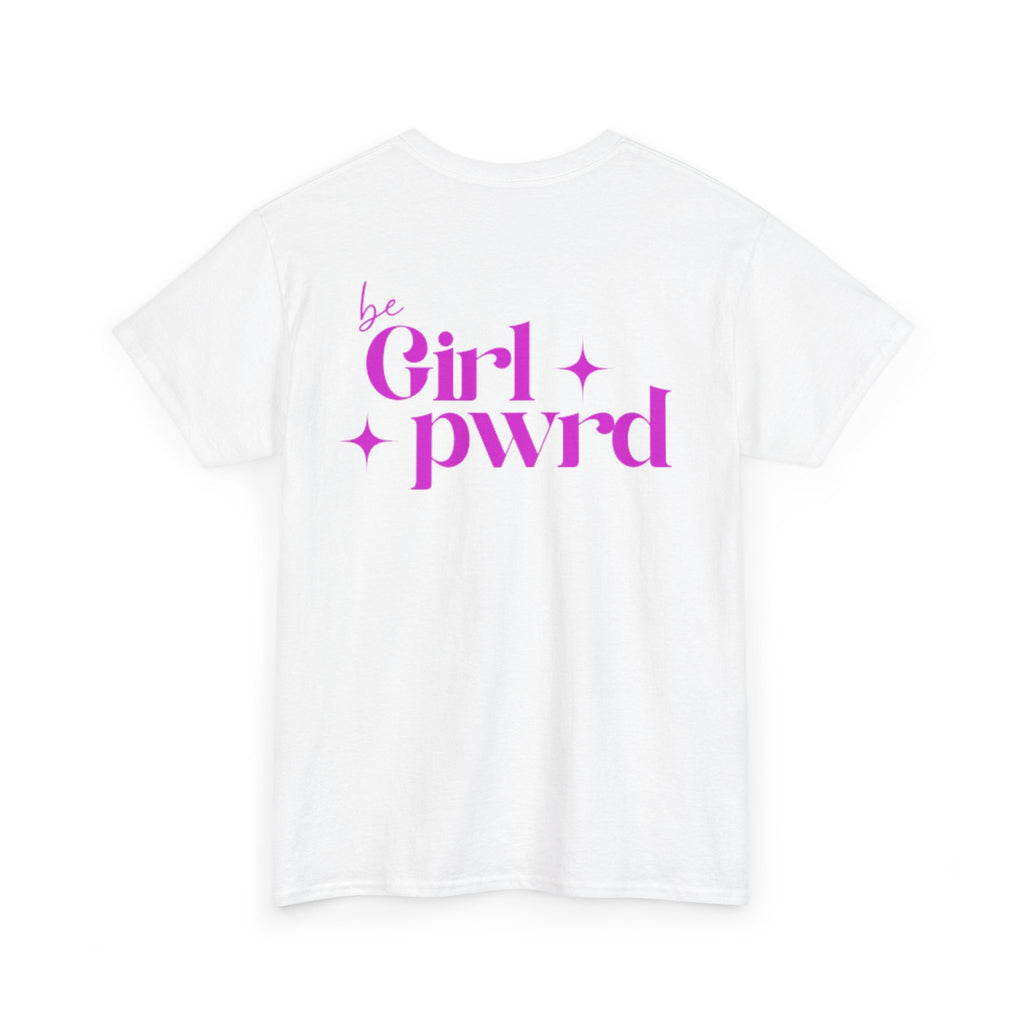 Inspirational Unisex Heavy Cotton Tee - 'be Girl pwrd'