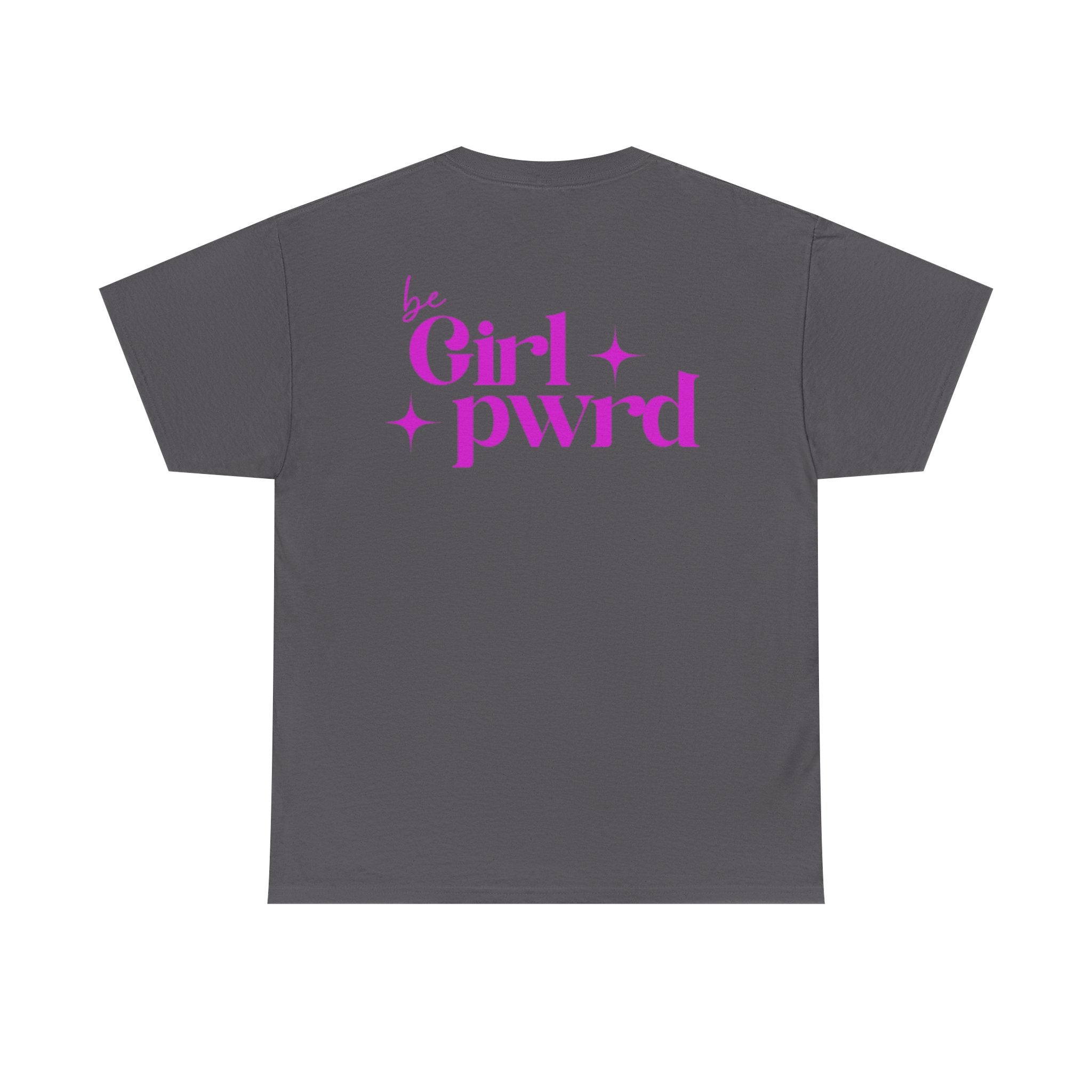 Inspirational Unisex Heavy Cotton Tee - 'be Girl pwrd'