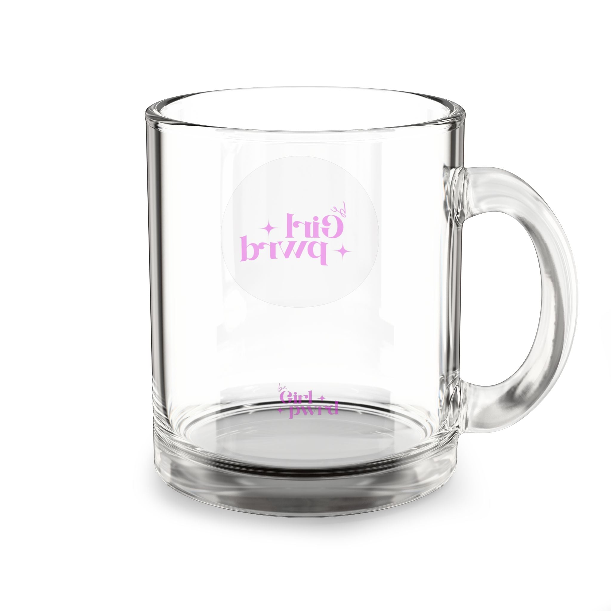 Inspirational Glass Mug - 10oz 'Be Girl Pwr'd'